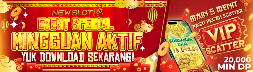 EVENT MINGGUAN AKTIF BERMAIN DI APK NEWSLOT88