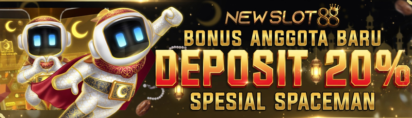 BONUS NEWMEMBER SPACEMAN 20%